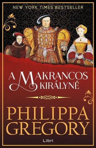 A makrancos királyné - Philippa Gregory | 