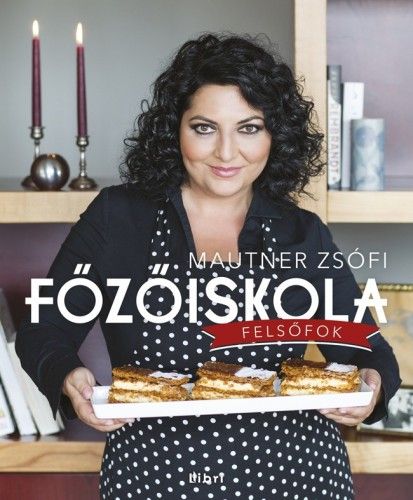 Főzőiskola Felsőfok - DVD melléklettel - Mautner Zsófi | 