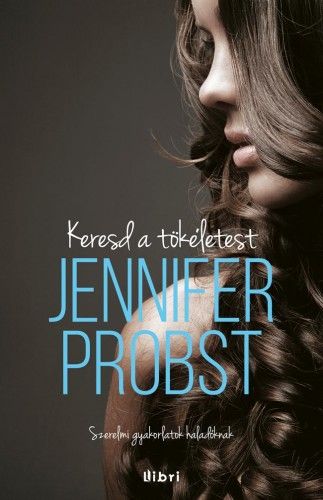 Keresd a tökéletest! - Jennifer Probst pdf epub 