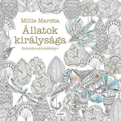 Állatok királysága - Kalandos színezőkönyv - Millie Marotta | 