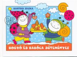 Bogyó és Babóca süteményei - Bartos Erika | 