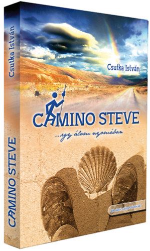 Camino Steve - Egy álom nyomában