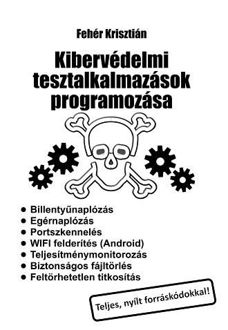 Kibervédelmi tesztalkalmazások programozása - Fehér Krisztián | 
