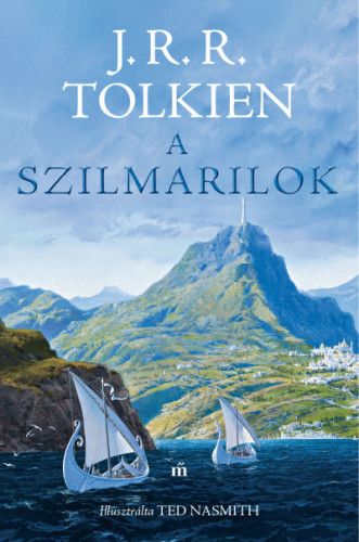 A szilmarilok _ Illusztrálta Ted Nasmith - J. R. R. Tolkien | 