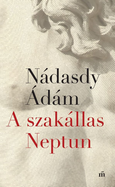 A szakállas Neptun - Nádasdy Ádám | 