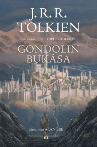 Gondolin bukása - J. R. R. Tolkien | 
