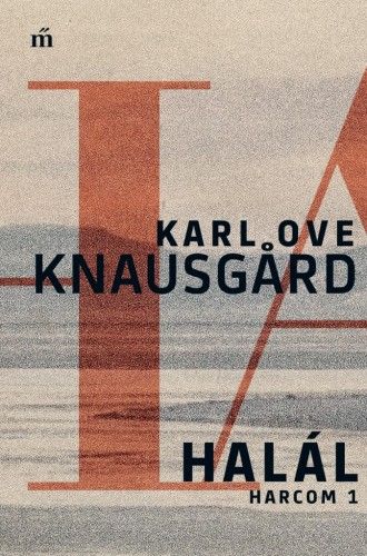 Halál - Harcom 1. - Karl Ove Knausgard | 