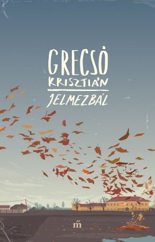 Jelmezbál - Grecsó Krisztián pdf epub 