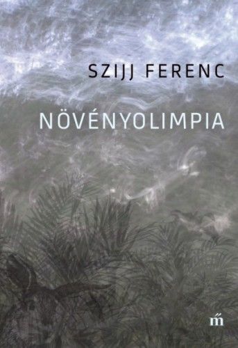 Növényolimpia - Szijj Ferenc | 