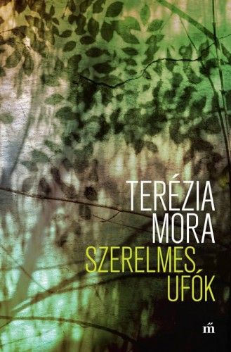 Szerelmes ufók - Terézia Mora | 
