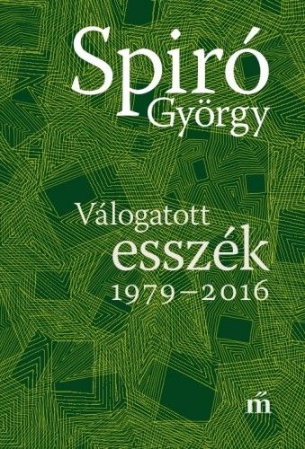Válogatott esszék 1979-2016 - Spiró György | 