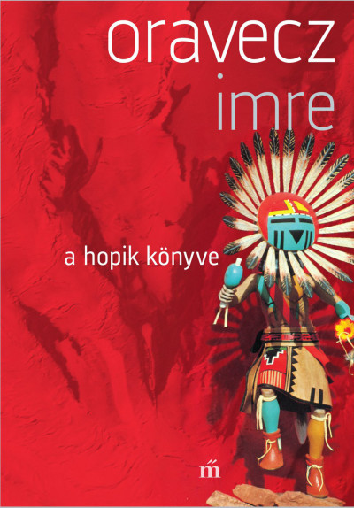 A hopik könyve - Oravecz Imre | 