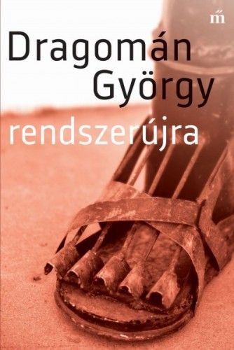 Rendszerújra - Dragomán György | 