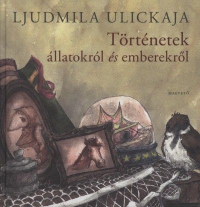 Történetek állatokról és emberekről - Ljudmila Ulickaja | 