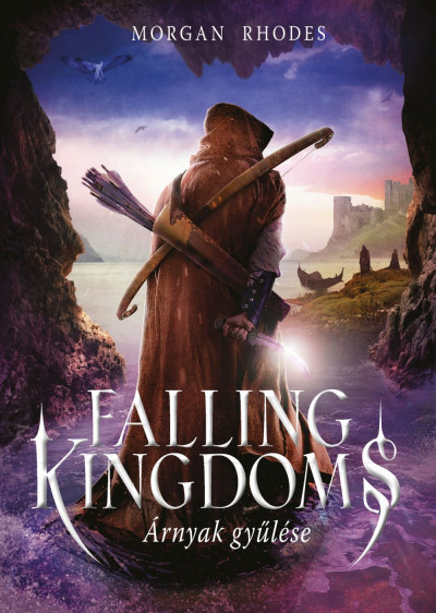 Falling Kingdoms - Árnyak gyűlése - Halmai Gergely | 