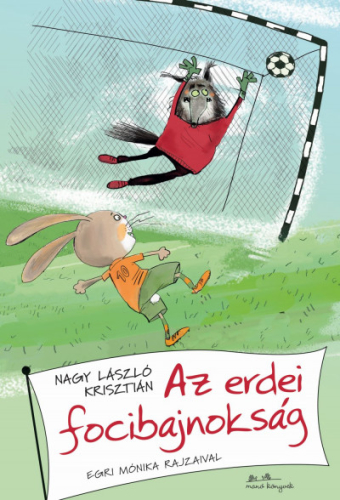 Az erdei focibajnokság - Nagy László Krisztián | 