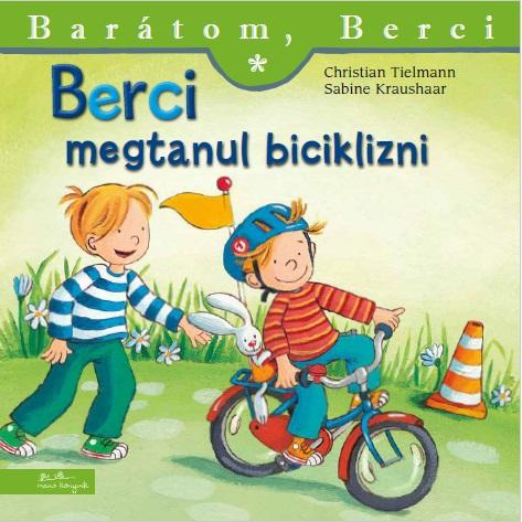 Berci megtanul biciklizni - Barátom, Berci 12. - Christian Tielmann | 