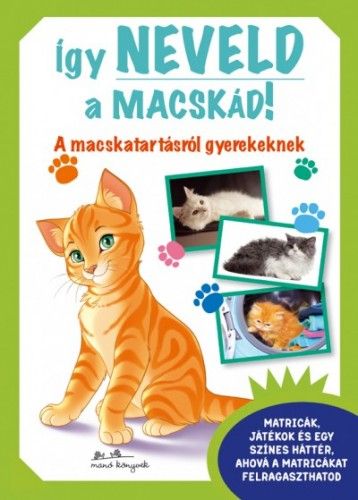 Így neveld a macskád! - A macskatartásról gyerekeknek -  pdf epub 