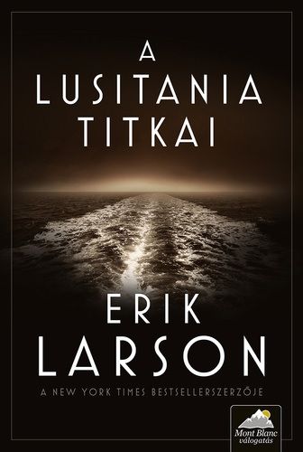 A ​Lusitania titkai - Erik Larson | 