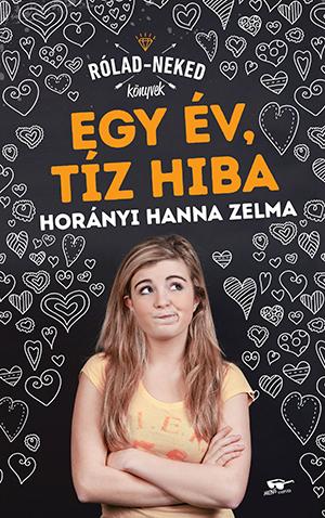 Egy év, tíz hiba - Horányi Hanna Zelma | 