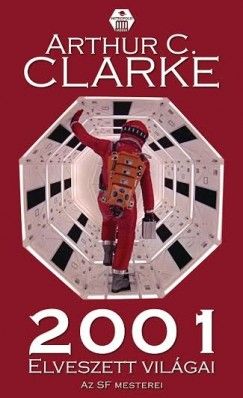 2001 elveszett világai - Arthur C. Clarke | 