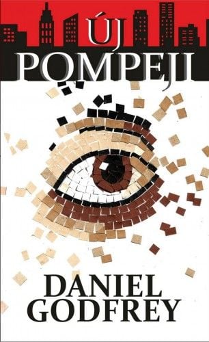 Új Pompeji - Daniel Godfrey | 