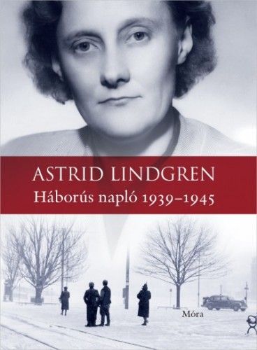 Háborús napló 1939-1945 - Astrid Lindgren | 