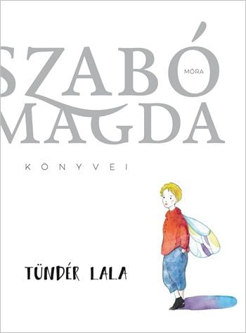 Tündér Lala - Szabó Magda | 