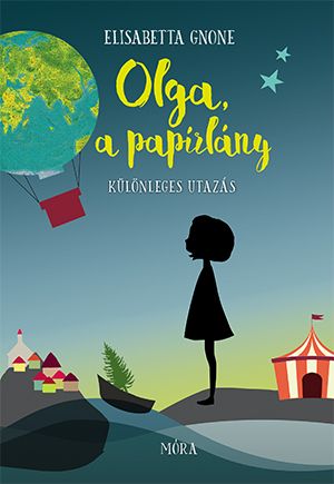 Olga, a papírlány 1. - A különleges utazás - Elisabetta Gnone | 