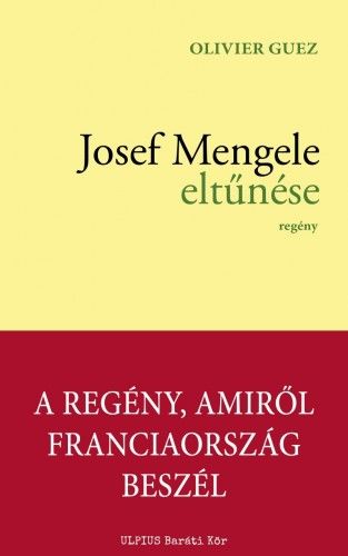 Josef Mengele eltűnése - Olivier Guez | 