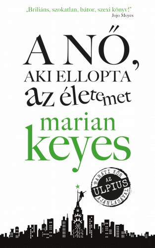 A nő aki ellopta az életemet - Marian Keyes | 