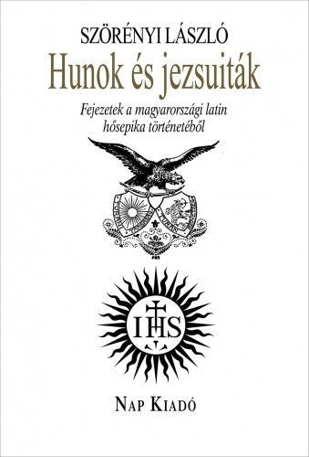 Hunok és jezsuiták - Szörényi László | 