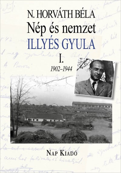 Nép és nemzet I. - Illyés Gyula 1902-1944