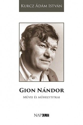 Gion Nándor művei és műhelytitkai