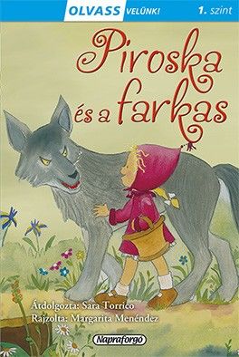 Olvass velünk! (1) - Piroska és a farkas - Sara Torrico | 
