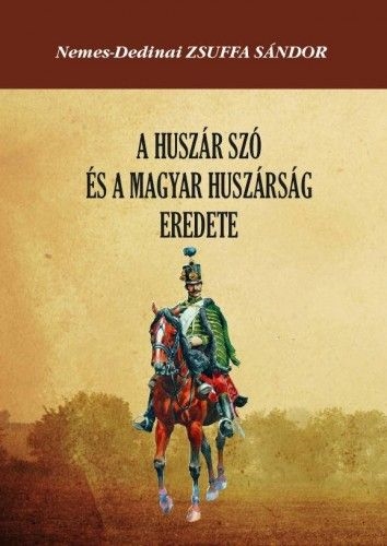 A huszár szó és a magyar huszárság eredete