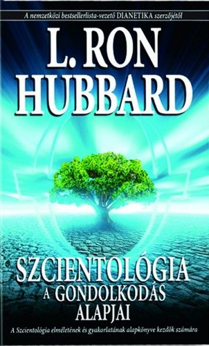 Szcientológia - A gondolkodás alapjai - L. Ron Hubbard | 