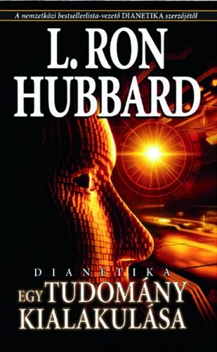 Dianetika - Egy tudomány kialakulása - L. Ron Hubbard | 