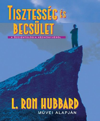 Tisztesség ​és becsület - L. Ron Hubbard | 