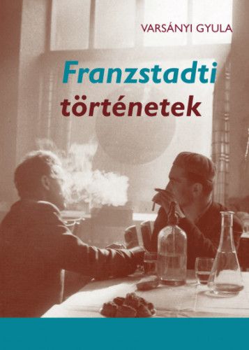 Franzstadti történetek - Varsányi Gyula | 
