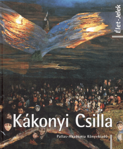 Kákonyi Csilla - Élet-jelek - Banner Zoltán | 