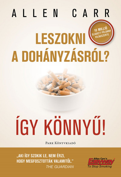Allen Carr: Leszokni a dohányzásról? - Így könnyű! | pcmart.hu