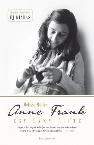 Anne Frank - Egy lány élete - Melissa Müller | 
