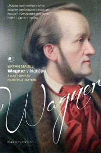 Wagner világképe - Bryan Magee | 