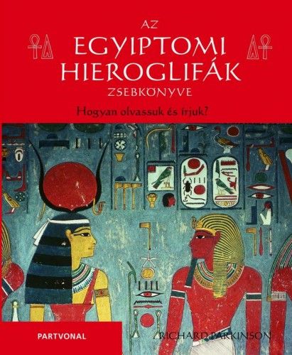 Az egyiptomi hieroglifák zsebkönyve - Richard Parkinson | 