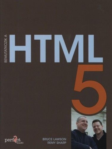 Bemutatkozik a HTML 5 - Bruce Lawson | 