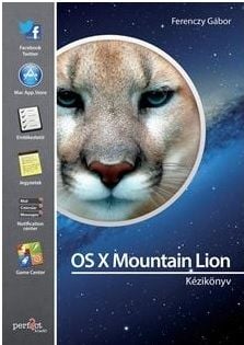 OS X Mountain Lion kézikönyv - Ferenczy Gábor | 