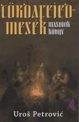 Tördafejed-mesék második könyv - Uroš Petrović | 