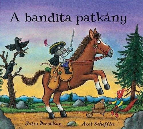 A bandita patkány - Julia Donaldson | 