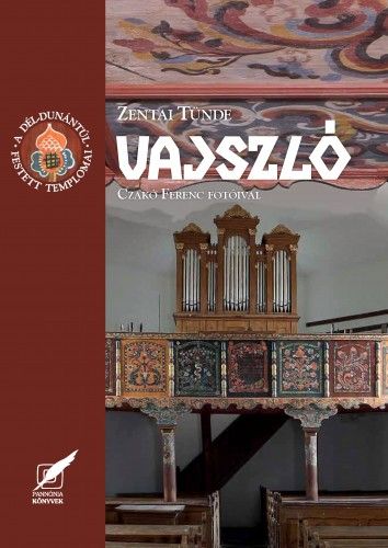 Vajszló – A Dél-Dunántúl festett templomai sorozat 11. kötete